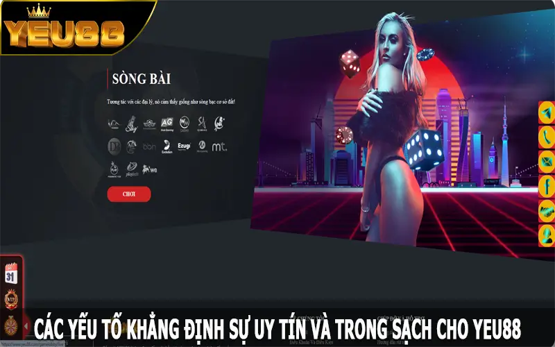 Các yếu tố khẳng định sự uy tín và trong sạch cho Yeu88