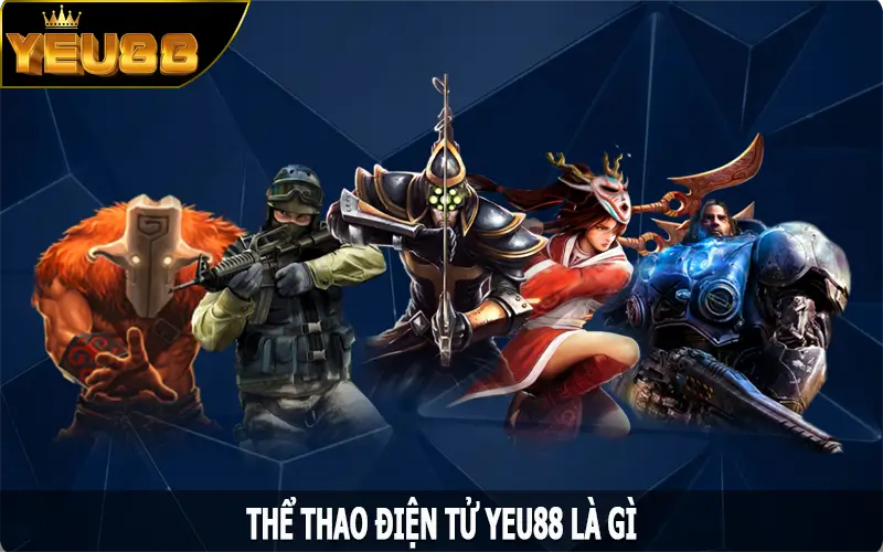 Esports Yeu88 là gì?