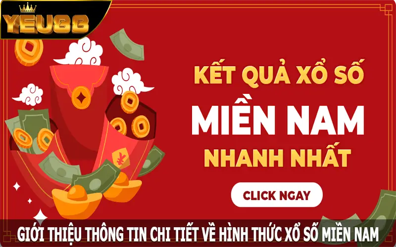 Giới thiệu thông tin chi tiết về hình thức xổ số miền Nam