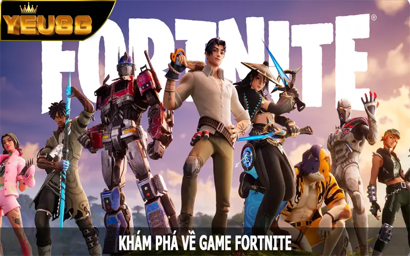 Khám phá về game Fortnite tại Yeu88