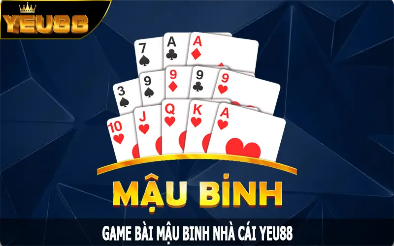 Mậu Binh - Khám Phá Game Bài Cùng Các Chiến Thuật Hay