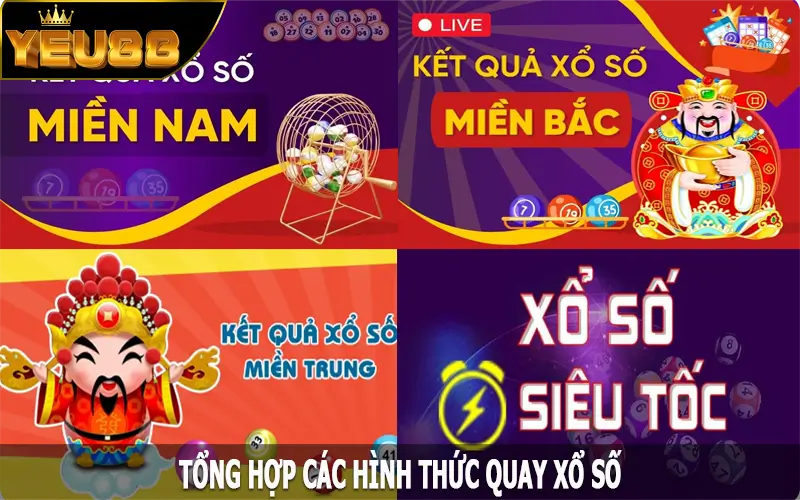 Tổng hợp các hình thức quay Xổ số hấp dẫn tại Yeu88