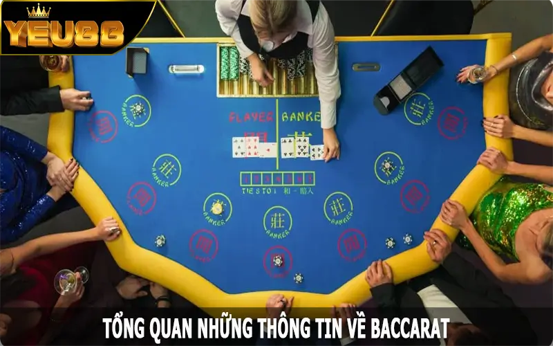 Tổng quan những thông tin về Baccarat